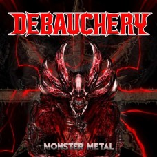 DEBAUCHERY-MONSTER METAL (LP)