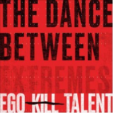 EGO KILL TALENT-DANCE BETWEEN EXTREMES (CD)