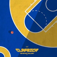CLAFRICA-NEVER NOT BALLING -EP- (12")
