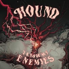 HOUND-I KNOW MY ENEMIES (CD)