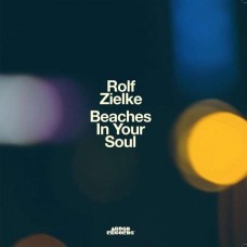 ROB ZIELKE-BEACHES IN YOUR SOUL (2LP)