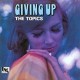 THE TOPICS-GIVING UP -REISSUE- (LP)