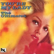 THE ULTIMATES-YOU'RE MY LADY (LP)