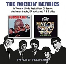 ROCKIN' BERRIES-IN TOWN/LIFE IS JUST A.. (2CD)
