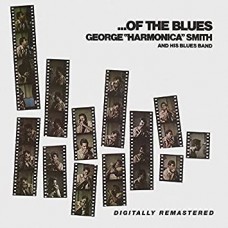 GEORGE SMITH HARMONICA-OF THE BLUES (CD)