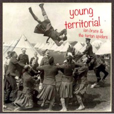 IAN BRUCE & THE TARTAN SPIDERS-YOUNG TERRITORIAL (CD)