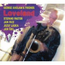 GEORGE HASLAM & FRIENDS-LOVELAND (CD)