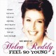 HELEN REDDY-FEEL SO YOUNG (CD)