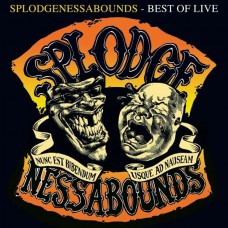 SPLODGENESSABOUNDS-BEST OF LIVE (LP)