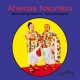 AHEMAA NWOMKRO-NSEM NYINAA NYAME (7")