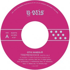 OTIS SANDSJO-TREMENDOCE PARTS 2 &.. (7")