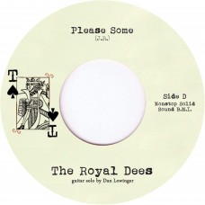 ROYAL DEES-PLEASE SOME (7")