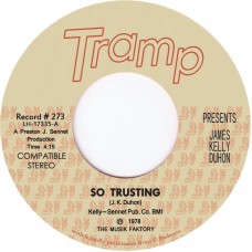 JAMES KELLY DUHON-SO TRUSTING (7")