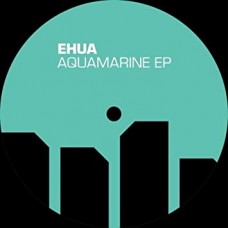 EHUA-AQUAMARINE -EP- (12")