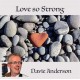 DAVIE ANDERSON-LOVE SO STRONG (CD)