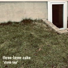 THREE-LAYER CAKE-STOVE UP -COLOURED- (LP)