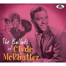 CLYDE MCPHATTER-BALLADS OF CLYDE MCPHATTE (CD)