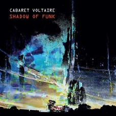 CABARET VOLTAIRE-SAHDOW OF FUNK -EP- (12")