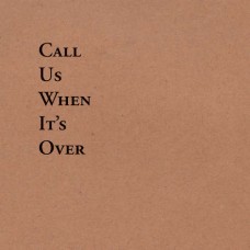 TINY LEGS TIM-CALL US WHEN IT'S OVER (LP)