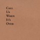 TINY LEGS TIM-CALL US WHEN IT'S OVER (LP)