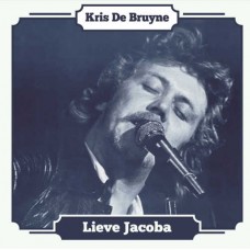 KRIS DE BRUYNE-LIEVE JACOBA -LTD- (7")