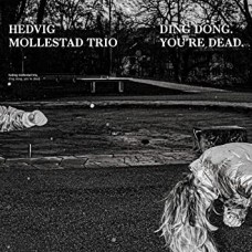 HEDVIG MOLLESTAD TRIO-DING DONG. YOU'RE DEAD. (LP)