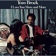 TOM BROCK-I LOVE YOU MORE AND MORE (CD)