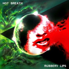 HOT BREATH-RUBBERY LIPS (LP)