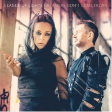 LEAGUE OF LIGHTS-DREAMERS DON'T COME DOWN (CD)