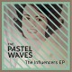 PASTEL WAVES-INFLUENCERS EP (7")