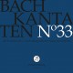 CHOR & ORCHESTER DER J.S.-BACH KANTATEN NO.33 (CD)