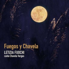 LETIZIA FUOCHI-FUEGOS Y CHAVELA -.. (CD)