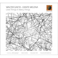 WALTER GAETA & DANTE MELENA-LITTLE THINGS IN MANY.. (CD)