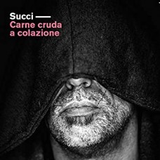 SUCCI-CARNE CRUDA A COLAZIONE (CD)
