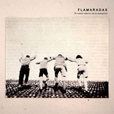 FLAMARADAS-EL RUMOR ETERNO DE LA.. (LP)