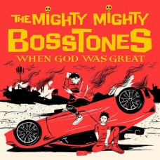 MIGHTY MIGHTY BOSSTONES-WHEN GOD WAS GREAT -DIGI- (CD)