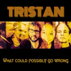 TRISTAN-WHAT COULD POSSIBLY GO.. (CD)