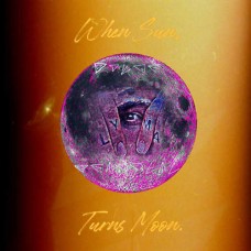 LYMA-WHEN SUN TURNS MOON (LP)