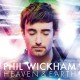 PHIL WICKHAM-HEAVEN AND EARTH (CD)