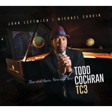 TODD COCHRAN-THEN AND AGAIN, HERE.. (CD)