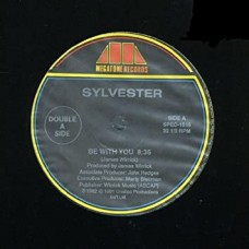 SYLVESTER-BE WITH YOU / TELL ME (12")