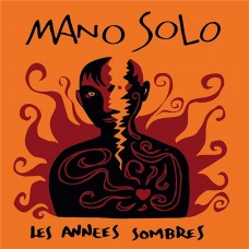 MANO SOLO-LES ANNEES SOMBRES (2LP)