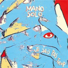 MANO SOLO-JE SAIS PAS TROP (LP)