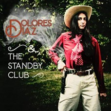 DOLORES DIAZ & THE STANDBY CLUB-LIVE AT O'LEAVER'S (LP)