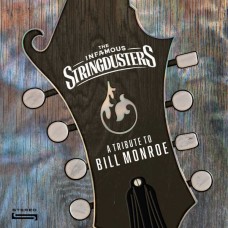 INFAMOUS STRINGDUSTERS-A TRIBUTE TO BILL MONROE (LP)