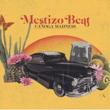 MESTIZO BEAT-CANOGA MADNESS (CD)