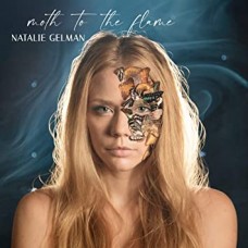 NATALIE GELMAN-MOTH TO THE FLAME (CD)