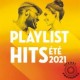 V/A-PLAYLIST HITS ETE 2021 (3CD)