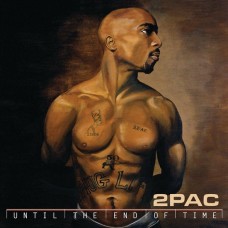 2PAC-UNTIL THE END OF TIME -HQ- (4LP)