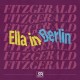 ELLA FITZGERALD-ELLA IN BERLIN: MACK THE KNIFE/SUMMERTIME -RSD- (12")